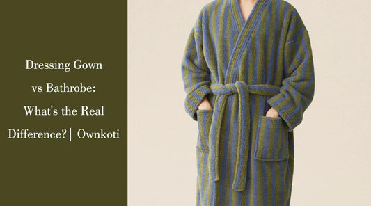 Dressing Gown vs Bathrobe: What’s the Real Difference?